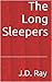 The Long Sleepers