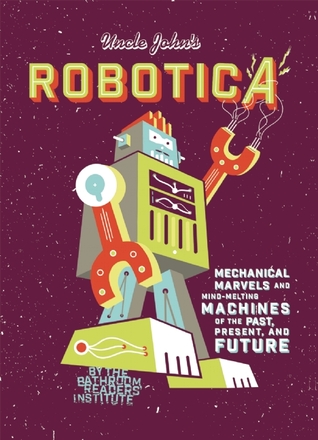 Uncle John's Robotica (Hardcover)