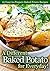 A Different Baked Potato for Everyday! by Gordon Rock