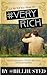 Let me tell you about the very rich (“The Very Rich” — A New Adult series with Laddy Washburn Book 1)