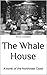 The Whale House: A novel of...