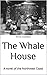 The Whale House: A novel of the Northwest Coast