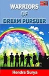 Warriors of Dream Pursuer: This story is not a story empty... Learning to be a man, thanks to science of the super genius... Crashed violently on the ... to prove science is super genius this!!!
