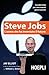 Steve Jobs: L'uomo che ha inventato il futuro (Business & technology)