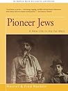 Pioneer Jews: A New Life in the Far West