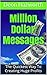 Million Dollar Messages: The Ultimate Guide to Writing Effective Emails, and Building A Huge Email List