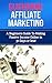 Clickbank Affiliate Marketing: The Ultimate Guide to Earning A KILLER Passive Income Online Fast! (clickbank, clickbank affiliate marketing, passive income ... affiliate marketing, clickbank marketing)