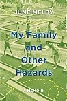 Book cover for My Family and Other Hazards: A Memoir