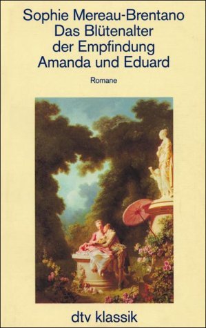 Das Blütenalter der Empfindung / Amanda und Eduard (Romane)