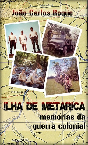 Ilha de Metarica: Memórias da Guerra Colonial (Kindle Edition)