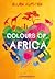 Colours of Africa by Ellen Alpsten