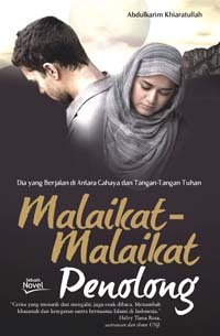 Malaikat-Malaikat Penolong: Dia yang Berjalan di Antara Cahaya dan Tangan-Tangan Tuhan
