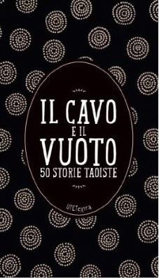 Il cavo e il vuoto: 50 storie taoiste (Kindle Edition)
