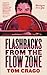 Flashbacks from the Flow Zone