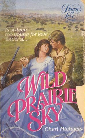 Wild Prairie Sky (Dawn of Love, #2)