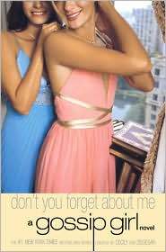 Don't You Forget About Me (Gossip Girl Series #11)