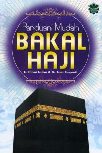 Panduan Mudah Bakal Haji