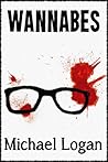 Wannabes by Michael   Logan