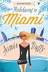 Misbehaving in Miami by Aimee Duffy