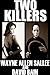 TWO KILLERS by Wayne Allen Sallee and David Bain