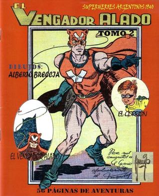 El Vengador Alado - Tomo 2 (Superhéroes argentinos: El vengador alado, #2)