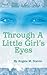 Through A Little Girl's Eyes