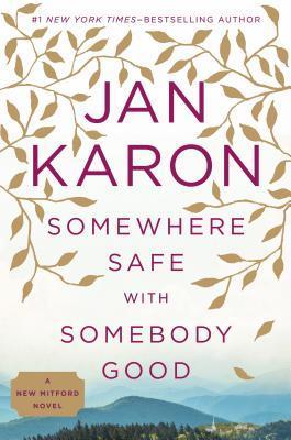 Somewhere Safe with Somebody Good (Mitford)