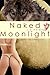 Naked Moonlight (Beneath th...