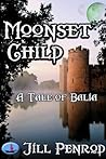 Moonset Child by Jill Penrod