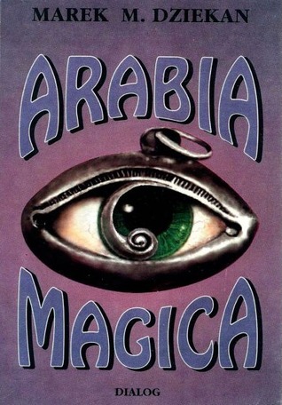 Arabia Magica. Wiedza tajemna u Arabów przed islamem (Paperback)