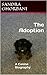 The Adoption A Canine Biography by Sandra Ghorbani