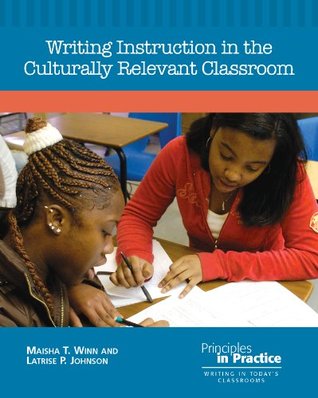 Writing Instruction in the Culturally Relevant Classroom (Principles in Practice)