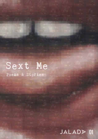 Jalada 01: Sext Me: Poems and Stories (Jalada Anthology, #2)