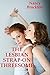 THE LESBIAN STRAP ON THREESOME (Every Hole Filled...By Girls!): A Lesbian Group Sex Erotica Story (Crazy First Experiences Book 2)