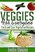 Veggies For Everyone: Tasty and Easy Vegetarian Recipes