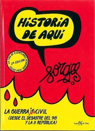 Historia de aquí. La Guerra Incivil (desde el Desastre del 98 y la II República)