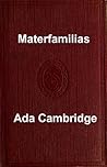 Materfamilias by Ada Cambridge