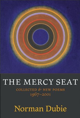 The Mercy Seat: Collected and New Poems 1967-2001 (Paperback)