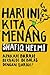 Hari Ini Kita Menang