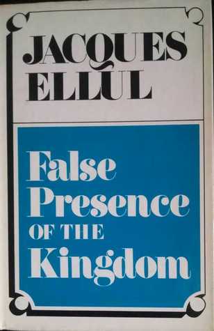 False presence of the kingdom