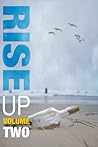 Rise Up Volume Two: Indie Authors Against Cancer--A Benefit Collection