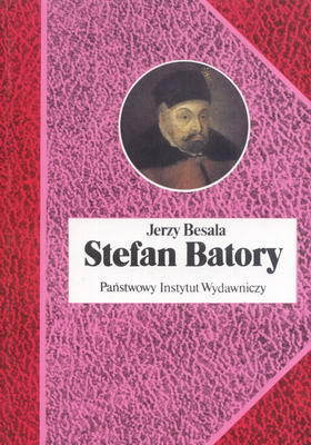 Stefan Batory (Biografie sławnych ludzi)