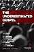 The Underestimated Gospel