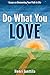 Do What You Love by Henri Junttila