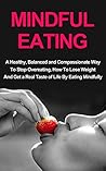 Mindful Eating: A...