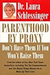 Parenthood by Proxy: Don't Have Them If You Won't Raise Them