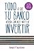 Todo lo que tu banco debería contarte antes de invertir: Aprende a invertir como un profesional (Gestión 2000) (Spanish Edition)