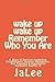 wake up wake up Remember Who You Are: A Diary of Spiritual Awakening, Enlightenment, Oneness Recognition, Now Presence & Experiential Nonduality Soufflé~:D
