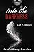 Into the Darkness (The Dark Angel, #1)