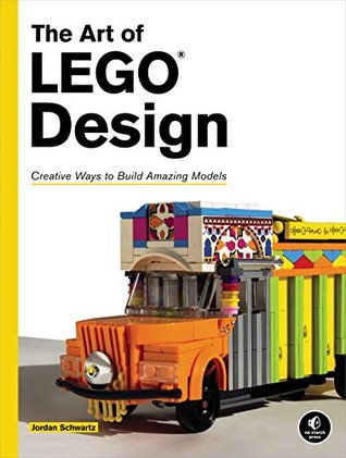 The Art of LEGO Design: Creative Ways to Build Amazing Models (Kindle Edition)
